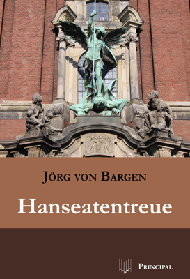Bargen, Jörg v.: Hanseatetreue