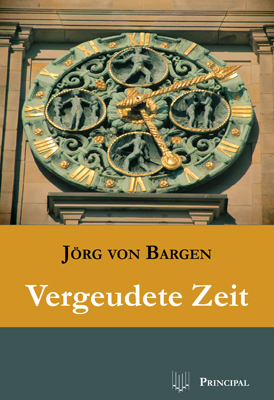 Bargen, Jörg v.: Vergeudete Zeit
