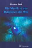 Bock, Eleonore: Die Mystik in den Religionen der Welt