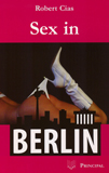 Cias, Robert: Sex in Berlin