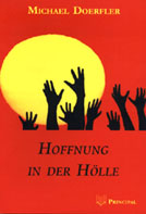 Doerfler: Hoffnung in der Hölle