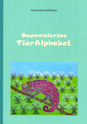 Hoffmann, Annemarie: Baummalerins TierAlphabet