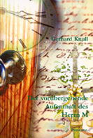 Knull, Gerhard: Der vorübergehende Aufenthalt des Herrn M