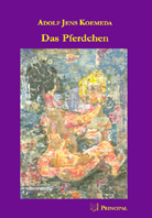 Koemeda, Adolf Jens: Das Pferdchen