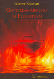 Koschan, Werner: Götterdämmerung im Feuersturm