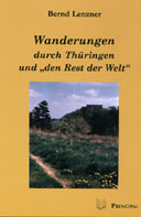 Lenzner, Bernd: Wanderungen durch Thüringen und den 'Rest der Welt' 