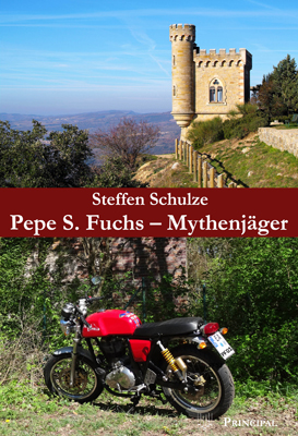 Schulze, S.: Pepe S. Fuchs - Feldjäger